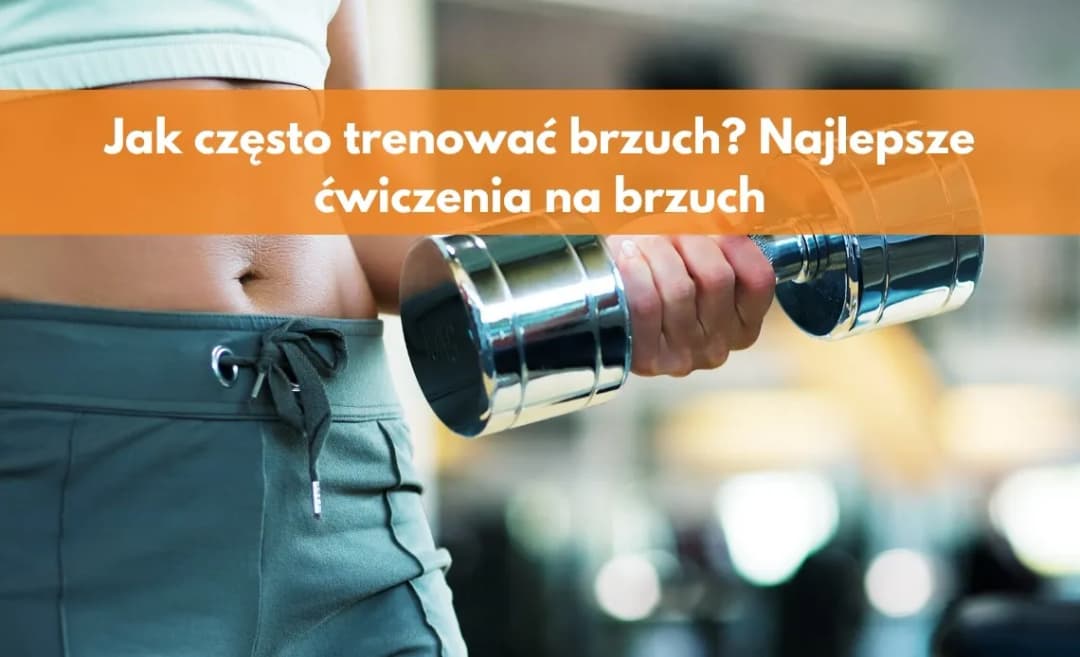 Trening brzucha ile razy w tygodniu, aby uniknąć przetrenowania