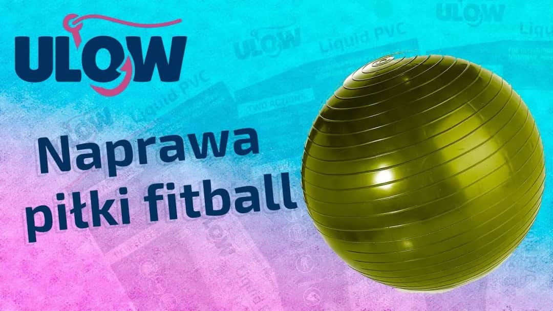 Jak skleić piłkę do ćwiczeń i uniknąć kosztownych napraw