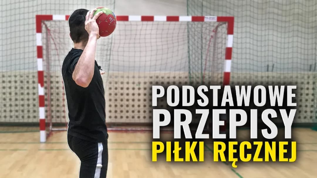 Jak grać w piłkę ręczną - podstawowe zasady i techniki dla początkujących