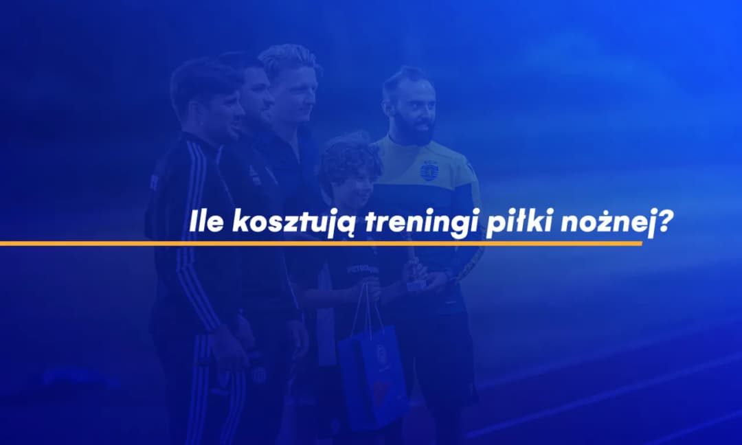 Ile kosztują treningi piłki nożnej? Sprawdź ceny w Polsce i oszczędzaj